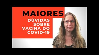 As maiores dúvidas sobre a vacina do covid-19 / coronavirus #96