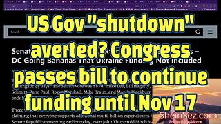 US Gov "shutdown" averted? Congress passes bill to continue funding-SheinSez 309