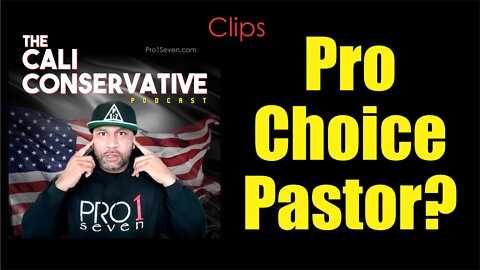 Pro-Choice Pastor? (Clips)
