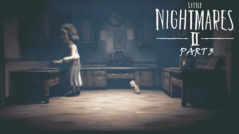 the Nightmare Teacher | Little Nightmares 2 | Part 3