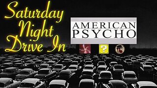 Saturday Night Drive In: American Psycho