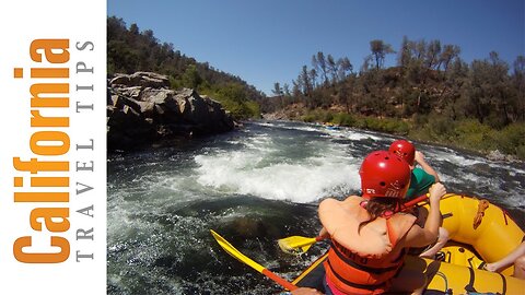 American River Rafting Ride Through | California Travel Tips