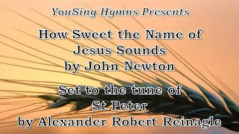 How Sweet the Name of Jesus Sounds (St Peter)