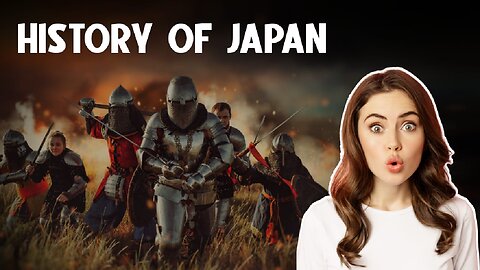 The Incredible History of Japan; From Samurai Warriors To Modern Day Japan