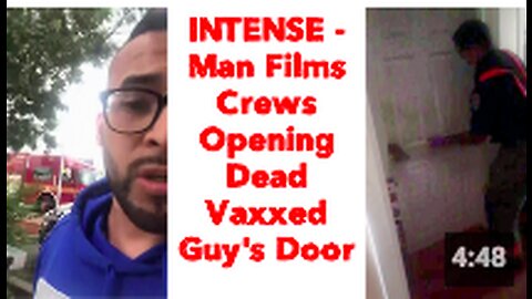 INTENSE - Man Films Crews Opening Dead Vaxxed Guys Door