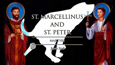 FES8 | Feast: Saints Marcellinus & Peter, Martyrs; Beheaded in a forest, can we confirm no apostasy?