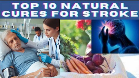 Top 10 Natural Cures for Stroke - Discover Powerful Remedies