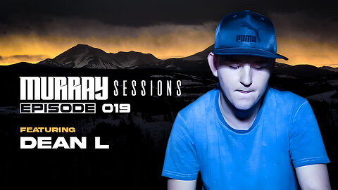 Murray Sessions 019 (feat. Dean L)