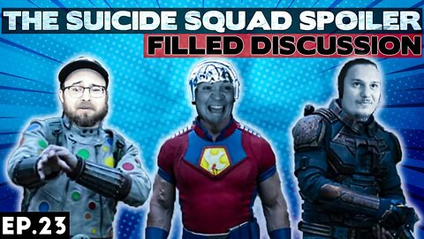 The Suicide Squad Spoiler Filled Discussion-Breakfast Talk-SE 2 EP 23