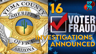 Yuma County Arizona Sheriff Reveals Active Election Fraud Investigations