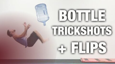 BOTTLE TRICK SHOTS + BACKFLIPS CHALLENGE