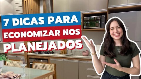 7 DICAS de COMO ECONOMIZAR NOS MÓVEIS PLANEJADOS😀 | Dicas e Inspirações de Decoração