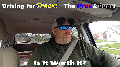 Driving for SPARK! The Pros & Cons! IS IT WORTH IT?