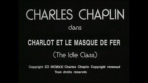 Charlie Chaplin - The Idle Class (1921)