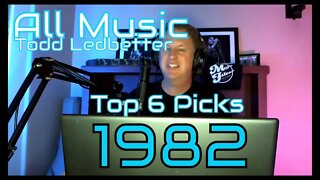 Top 6 Album Picks 1982 - All Music With Todd Ledbetter