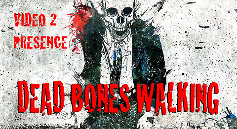 Dried Out Wineskins, Broken Bones, The Walking Dead Video Two