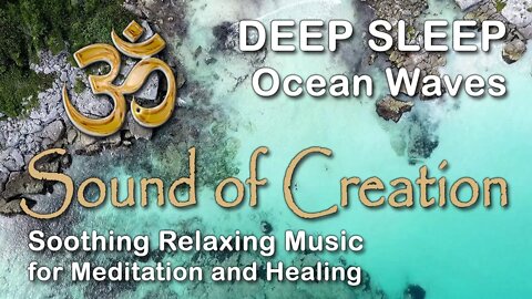 🎧 Sound Of Creation • Deep Sleep (52) • Waves • Soothing Relaxing Music for Meditation and Healing