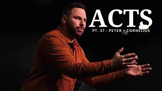 The Book Of Acts | Pt. 37 - Peter the Apostle + Cornelius the Centurion | Pastor Jackson Lahmeyer