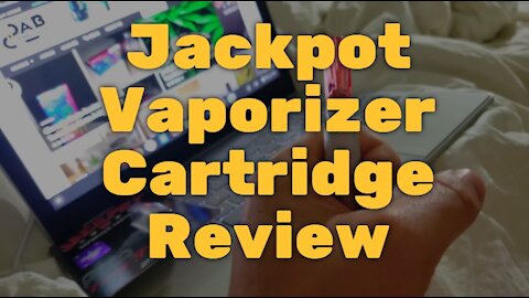 Jackpot Vaporizer Cartridge Review: Great Oil, Hardware Could Use Little More Kick