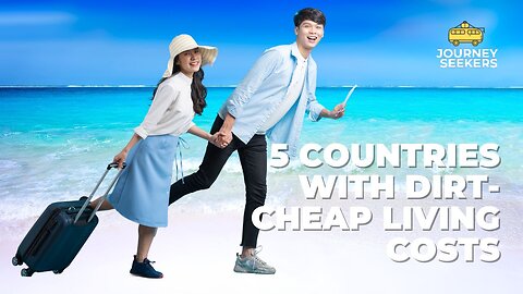 Travel Like a King on a Pauper's Budget: 5 Countries with Dirt-Cheap Living Costs!