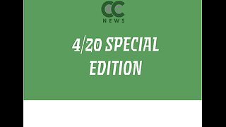 Cannabis News Update – 4/20 Special Edition