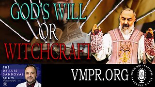 31 Aug 23, The Dr. Luis Sandoval Show: God's Will vs Witchcraft