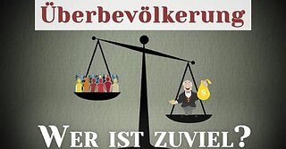 Überbevölkerung - Wer ist zu viel? | www.kla.tv/26763