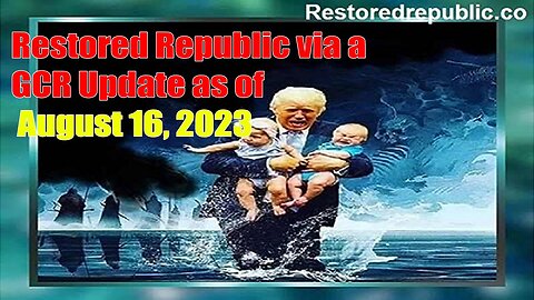 Restored Republic via a GCR Update as of August 16, 2023 - Judy Byington