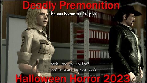 Halloween Horror 2023- Deadly Premonition- With Commentary- Thomas Becomes a Suspect