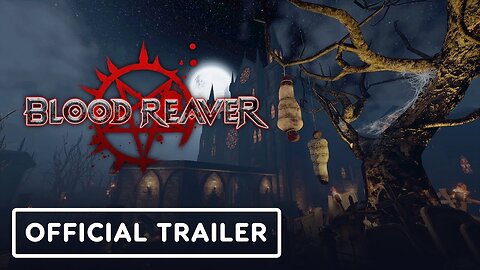 Blood Reaver - Official Trailer | IGN Live 2024