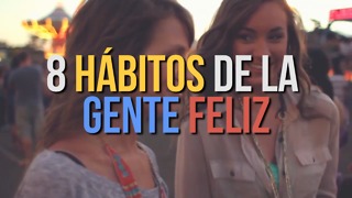 8 Hábitos De La Gente Feliz