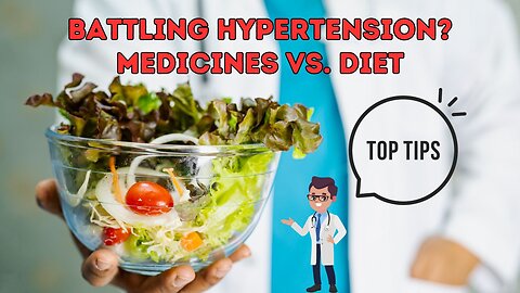 Battling Hypertension: Medicines or Diet for Better Health?
