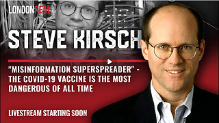 Steve Kirsch - "Misinformation Superspreader": Covid-19 Vaccine Is The Most Dangerous Of All Time