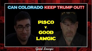 The Following Program: PISCO v. GOOD LAWGIC- Can Colorado Keep Trump Out?
