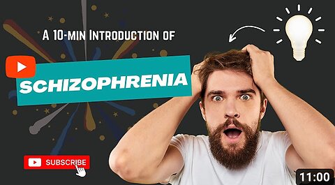A 10 Min Introduction of Schizophrenia | Health & Wellbeing