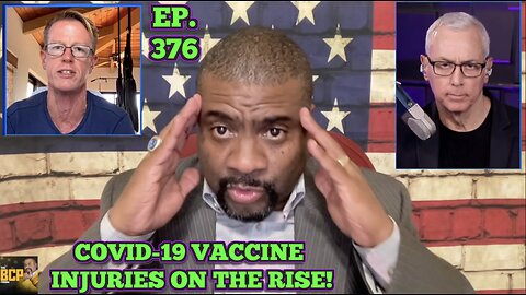 EP. 376 BCP:UNFILTERED! | THE VAX IS POISONING BLOOD & CAUSING DISEASE EVEN FASTER THAN BEFORE!