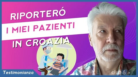 Ecco come riporterò i miei pazienti in Croazia - La testimonianza di Igor Drnjevic studente Club6