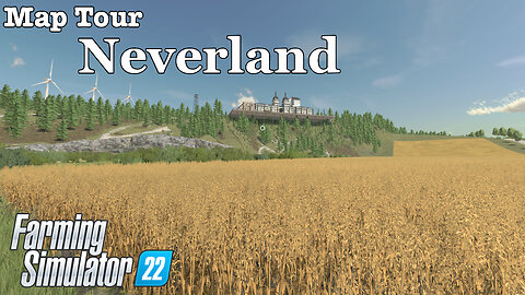 Map Tour | Neverland | Farming Simulator 22