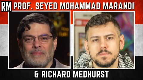 Prof. Seyed Mohammad Marandi & Richard Medhurst LIVE