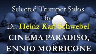 Cinema Paradiso Main Theme (Ennio Morricone) [TRUMPET SOLO] by Heinz Karl Schwebel