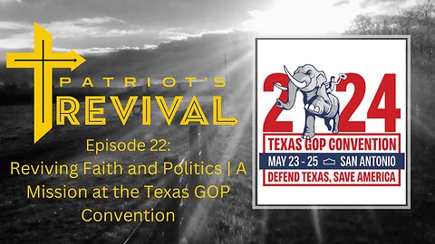 Reviving Faith and Politics | A Mission at the Texas GOP Convention