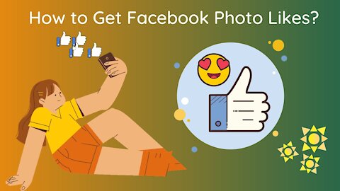 How to Get Facebook Photo Likes?