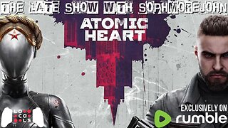 Back In The U.S.S.R. | Episode 2 - Season 1 | ATOMIC HEART - The Late Show With sophmorejohn