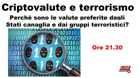 Criptovalute e terrorismo - Perché sono preferite dagli Stati canaglia e dai gruppi terroristici?