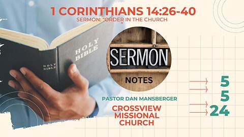 1 Corinthians 14:26-40 Sermon Notes "Order In The Church"