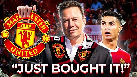 Elon Musk’s CRAZY Announcement About Buying Manchester United!