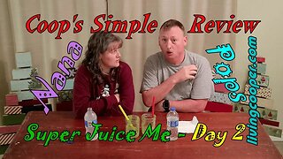 Coop's Simple Review - Super Juice Me Day 2