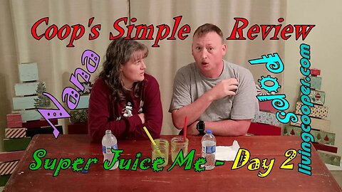 Coop's Simple Review - Super Juice Me Day 2