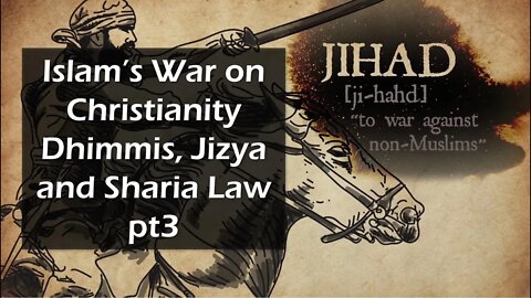 Islam's War on Christianity - Dhimmis, Jizya and Sharia Law pt3