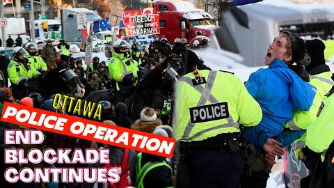 Ottawa police operation to end blockade continues “Freedom Convoy”